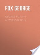 George Fox: An Autobiography