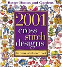 Better Homes and Gardens 2001 Cross Stitch Designs