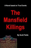 The Mansfield Killings: A Novel Based on True Events