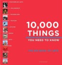 10,000 Things You Need to Know