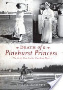 Death of a Pinehurst Princess