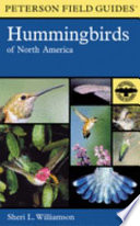 A Field Guide to Hummingbirds of North America