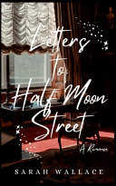 Letters to Half Moon Street