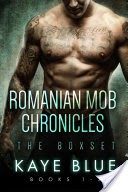 Romanian Mob Chronicles Box Set Books 1-3