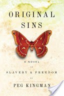 Original Sins: A Novel of Slavery & Freedom