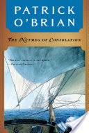 The Nutmeg of Consolation (Vol. Book 14) (Aubrey/Maturin Novels)