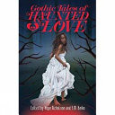 Gothic Tales of Haunted Love