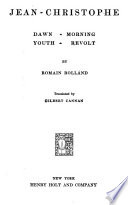 Jean-Christophe : Dawn, Morning, Youth, Revolt