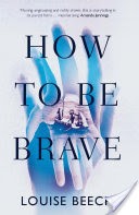 How To Be Brave