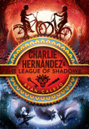 Charlie Hernndez & the League of Shadows