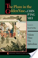 The Plum in the Golden Vase Or, Chin P'ing Mei, Volume Three