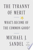 The Tyranny of Merit