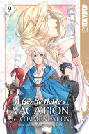 A Gentle Noble's Vacation Recommendation, Volume 9