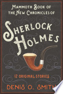 The Mammoth Book of the New Chronicles of Sherlock Holmes