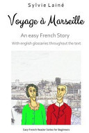 Voyage a Marseille, an Easy French Story