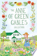 The Anne of Green Gables Collection: 16 Books