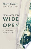 Praying with Eyes Wide Open