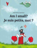 Am I Small? Je Suis Petite, Moi ?