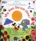 Lift the Flap First Questions and Answers Why Does the Sun Shine