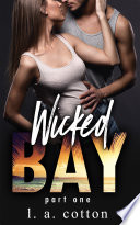Wicked Bay: Part One