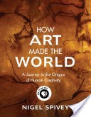 How Art Made the World