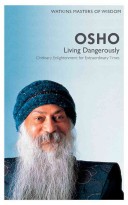 Osho - Living Dangerously