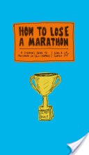 How to Lose a Marathon