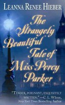 The Strangely Beautiful Tale of Miss Percy Parker