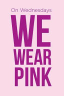 On Wednesdays We Wear Pink Notebook
