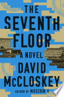 The Seventh Floor: A Novel