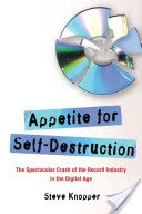 Appetite for Self-Destruction