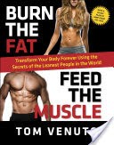 Burn the Fat, Feed the Muscle