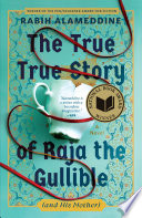 The True True Story of Raja the Gullible (and His Mother)