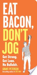 Eat Bacon, Don't Jog