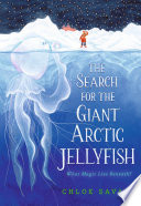 The Search for the Giant Arctic Jellyfish