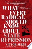 What Every Radical Should Know about State Repression