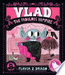 Vlad, the Fabulous Vampire