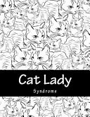Cat Lady Syndrome