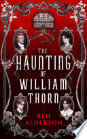 The Haunting of William Thorn
