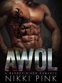 AWOL: A Badboy Biker MC Romance