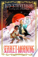 Scarlet Morning, Book 1: Scarlet Morning