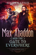 Max Abaddon and The Gate to Everwhere