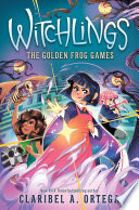 The Golden Frog Games (Witchlings 2)