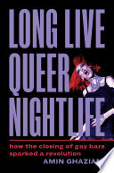 Long Live Queer Nightlife