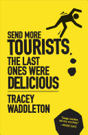 Send More Tourists...the Last Ones Were Delicious