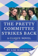 The Clique #5: The Pretty Committee Strikes Back