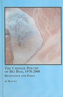 The Chinese Poetry of Bei Dao, 1978-2000