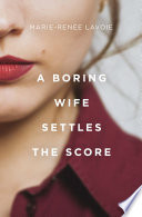 A Boring Wife Settles the Score