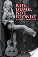 Not Dumb, Not Blonde: Dolly In Conversation