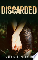 Discarded: A Thriller Novel (Central Division Series, Book 3)